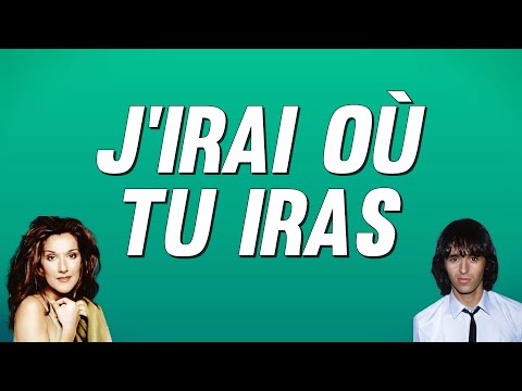 Céline Dion, Jean-Jacques Goldman - J'irai où tu iras (Paroles)