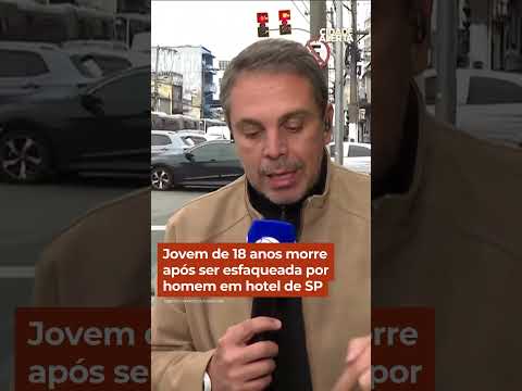 Jovem de 18 anos morre após ser esfaqueada por homem em hotel de SP #cidadealerta #shorts