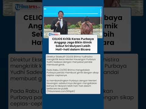 Kritik Menohok CELIOS ke Menkeu Purbaya, Sebut Jago Bikin Gimik Bandingkan dengan Sri Mulyani