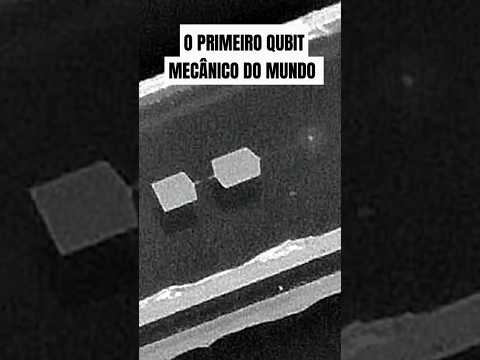 CIENTISTAS CRIAM O PRIMEIRO QUBIT MECÂNICO FUNCIONAL DO MUNDO