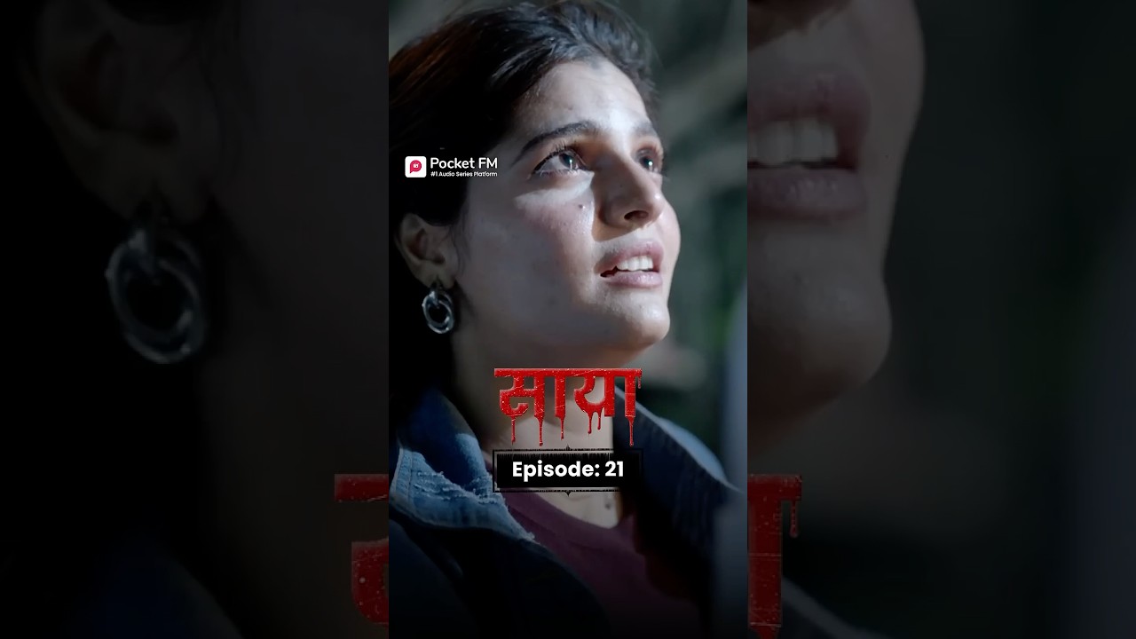 Saaya | Ep.21 | Full Series | Pocket FM #SAYLA01 #pocketfm #horror