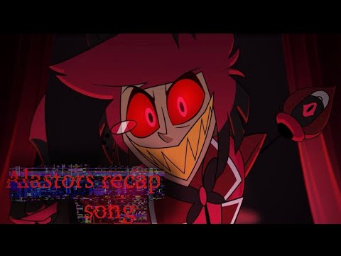 „Alastors Recap Song“ / original song from Hazbin hotel