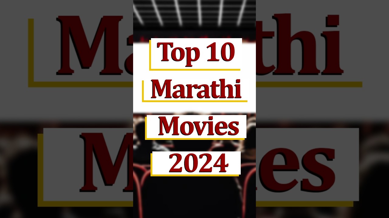 Top 10 Marathi Movies of 2024 🎬