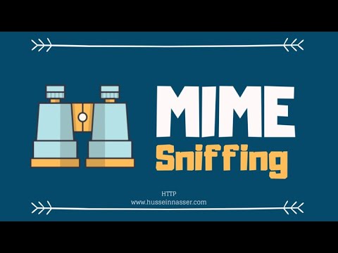 MIME and Media Type sniffing explained and the type of attacks it leads to