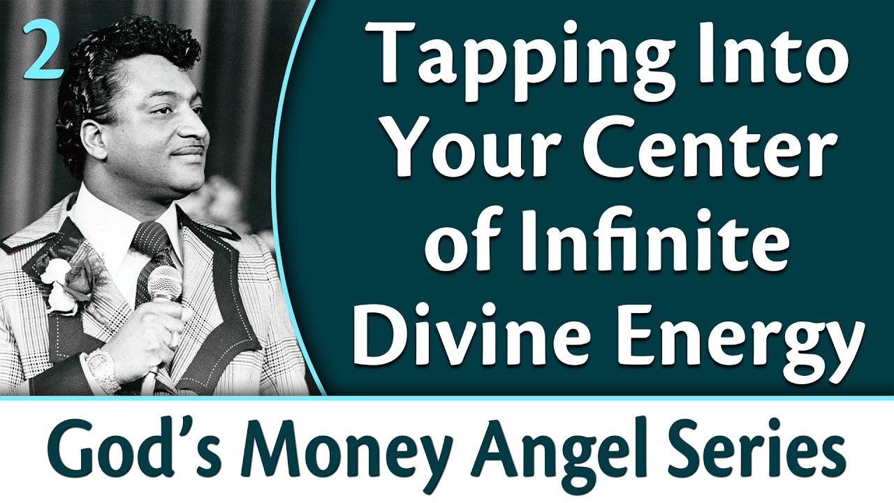 Tapping Into Your Center of Infinite Divine Energy | Rev. Ike's God's Money Angel, Part 2