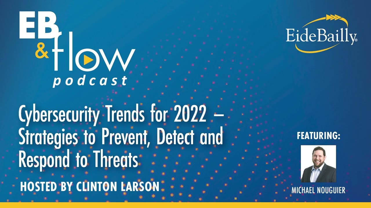 2022 Cybersecurity Trends: Essential Strategies to Prevent, Detect, and Respond to Threats 🔒