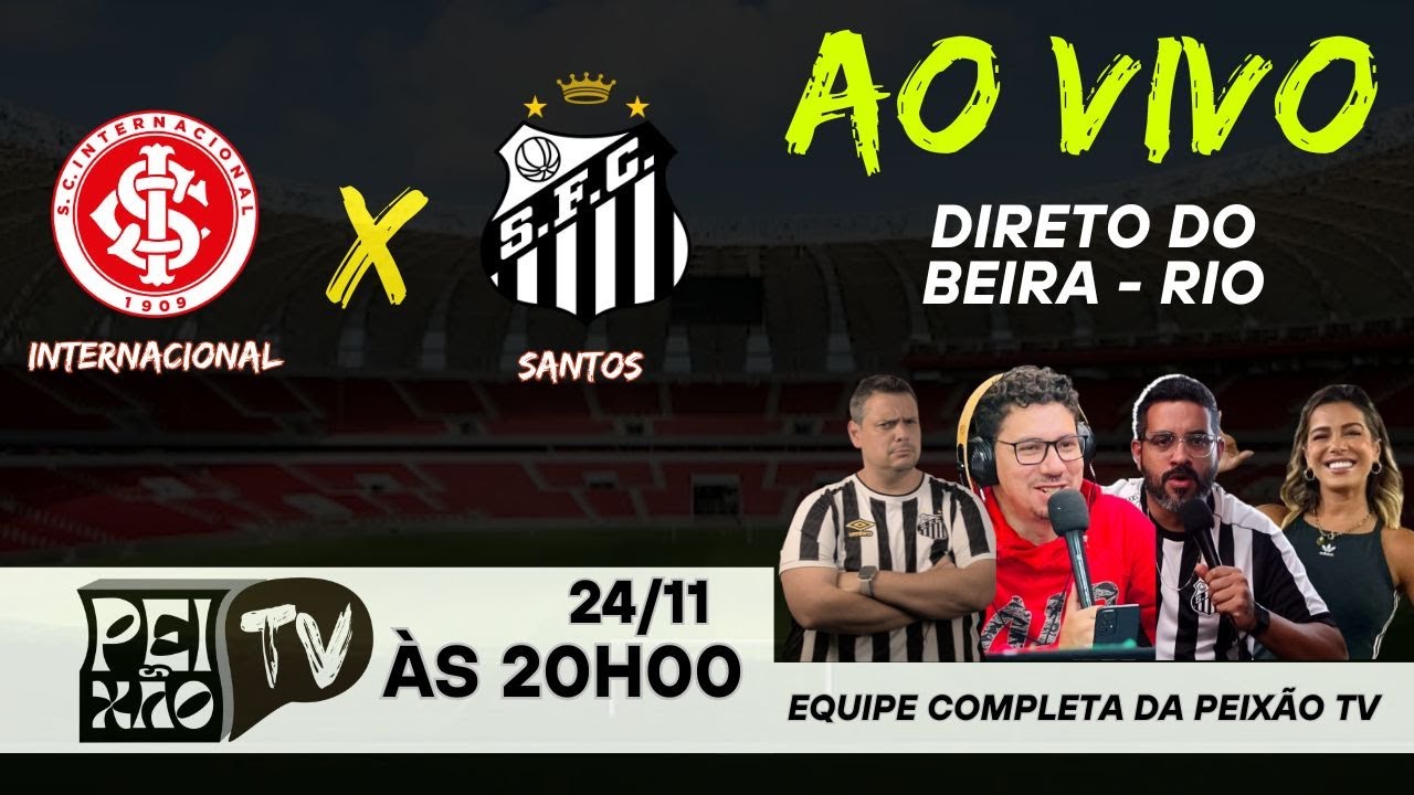INTER E SANTOS - AO VIVO DO BEIRA RIO