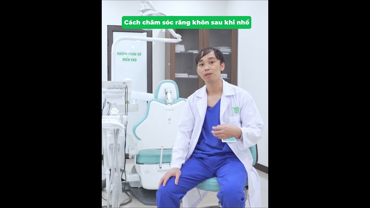 Hướng Dẫn Chăm Sóc Răng Khôn Sau Khi Nhổ 🦷