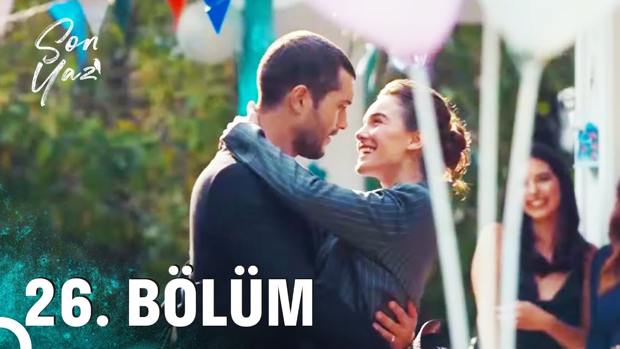 Son Yaz 26. Bölüm | Duygusal Final ve Büyük Yüzleşme 🎬
