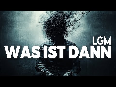 LGM - WAS IST DANN (prod. by producerX)