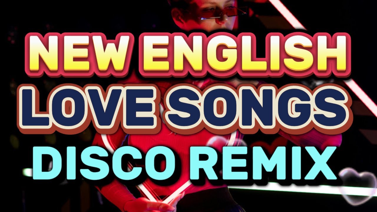 New Disco English Love Songs Nonstop 🎶
