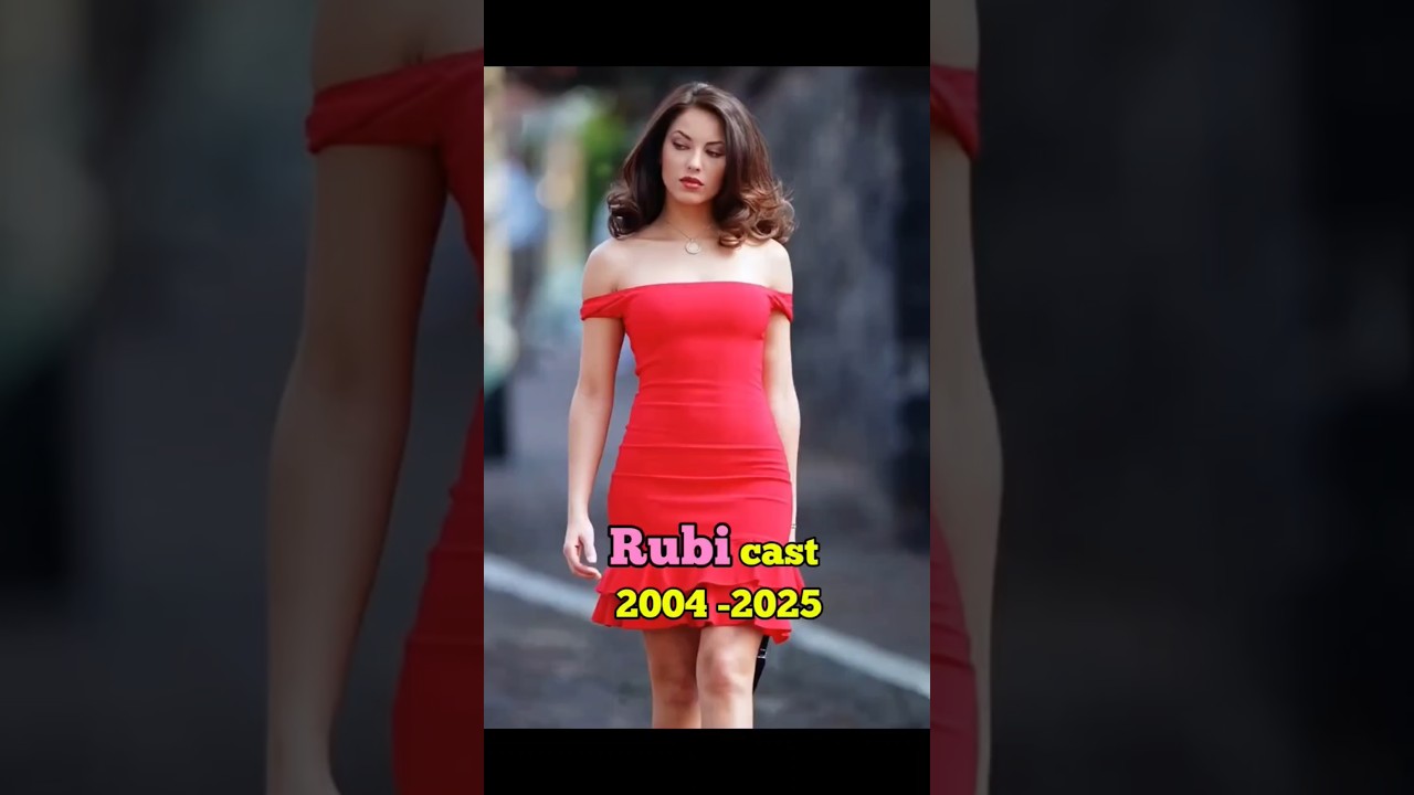 Rubi Drama Cast (2004-2025) Evolution 🎬