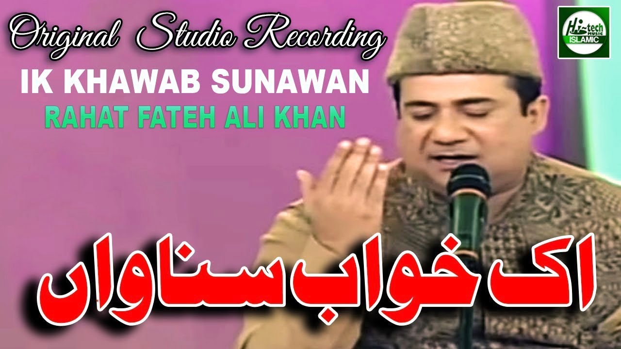 Ik Khawab Sunawan - Rahat Fateh Ali Khan 🎶
