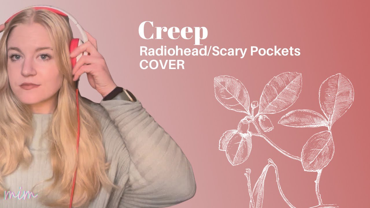 Creep Cover by Radiohead/Scary Pockets 🎸