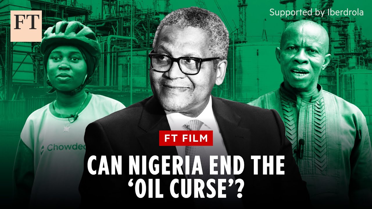 Can Nigeria Break the 'Oil Curse' with New Investments? | FT Film