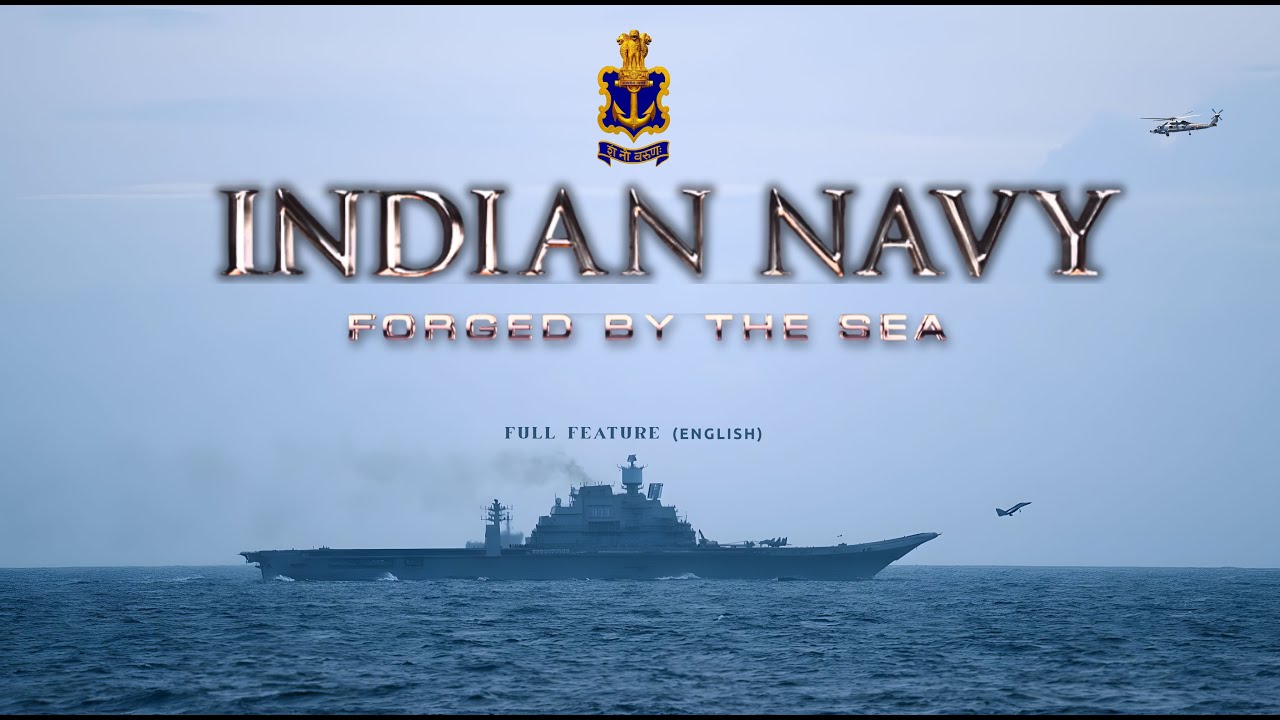Indian Navy - Forged by the Sea (Full Feature)