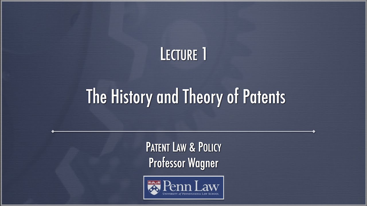 History & Theory of Patents 📜