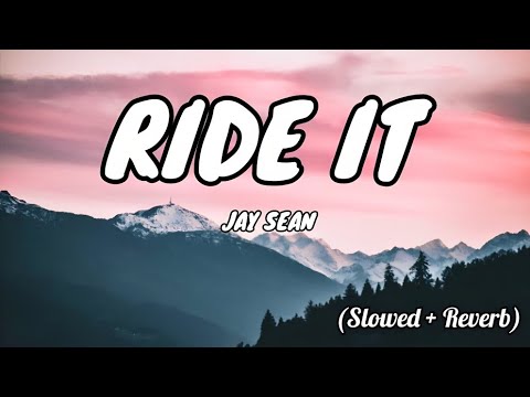 Jay Sean - Ride It (Slowed + Reverb) 🎶