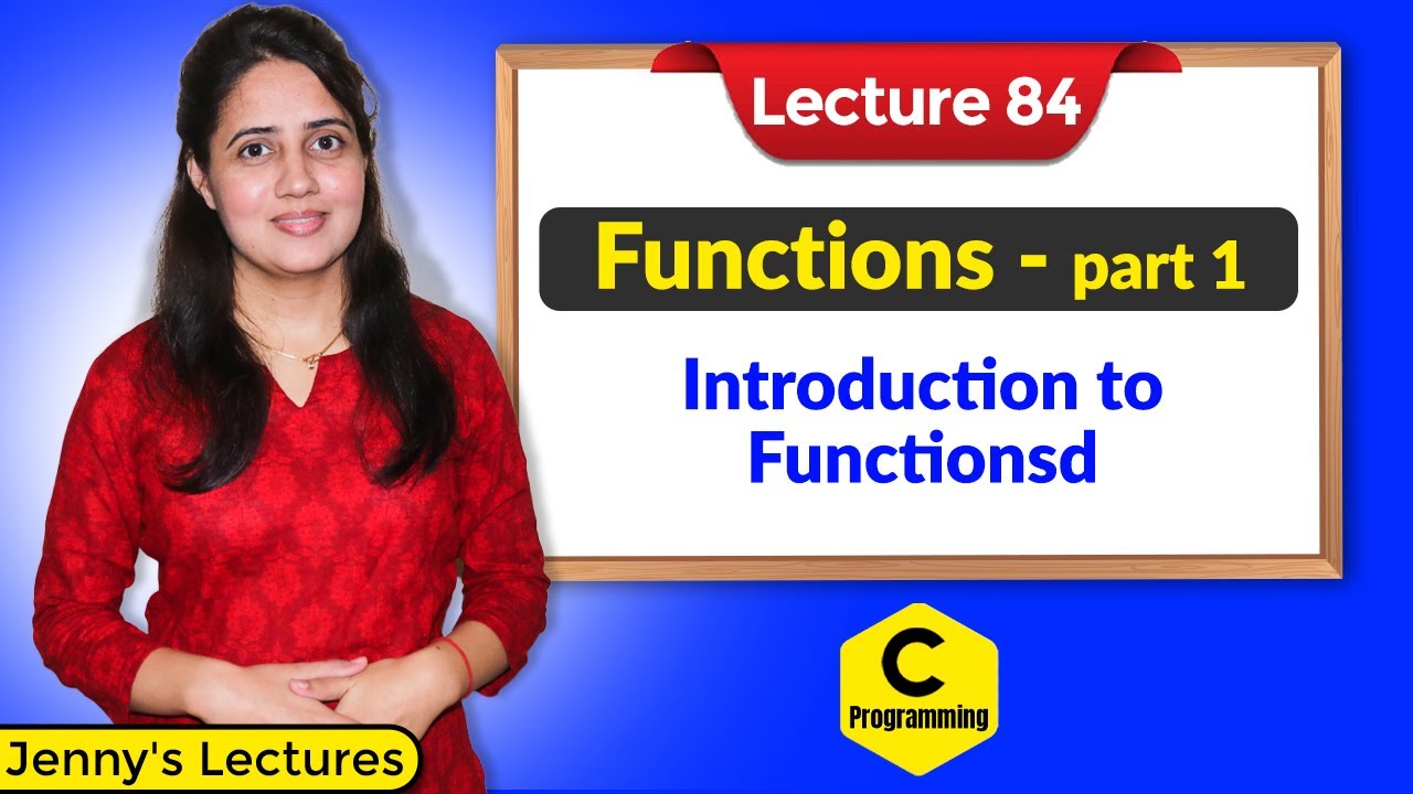 C_84 Introduction to Functions - part 1 | C Language Tutorials