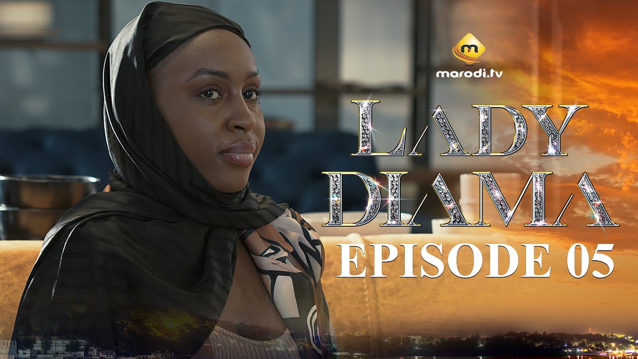 Lady Diama S01E05 VOSTFR – Émotions Intenses et Accessibles à Tous 🇸🇳