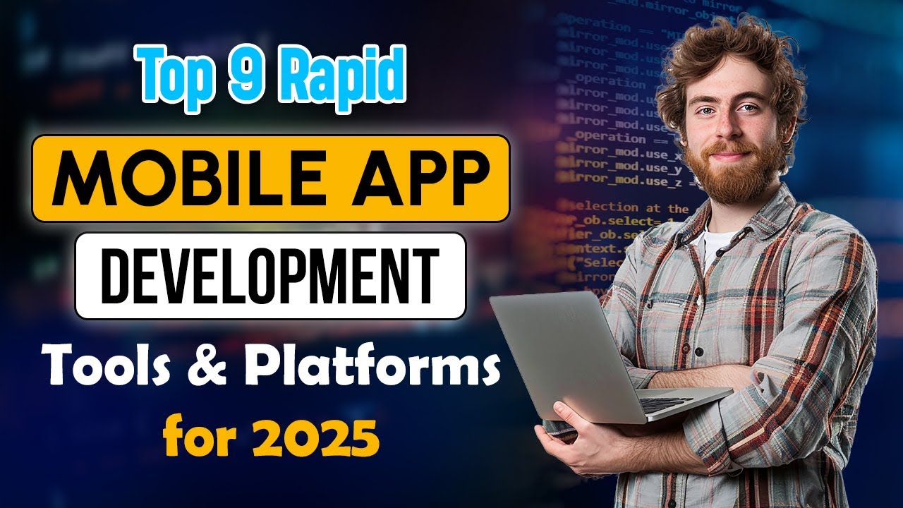 Top 9 Rapid Mobile App Development Tools & Platforms to Watch in 2025 🚀