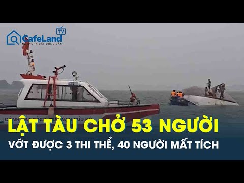 Lật tàu du lịch chở 53 người trên vịnh Hạ Long: Nhiều nạn nhân mất tích, đã vớt được 3 thi thể