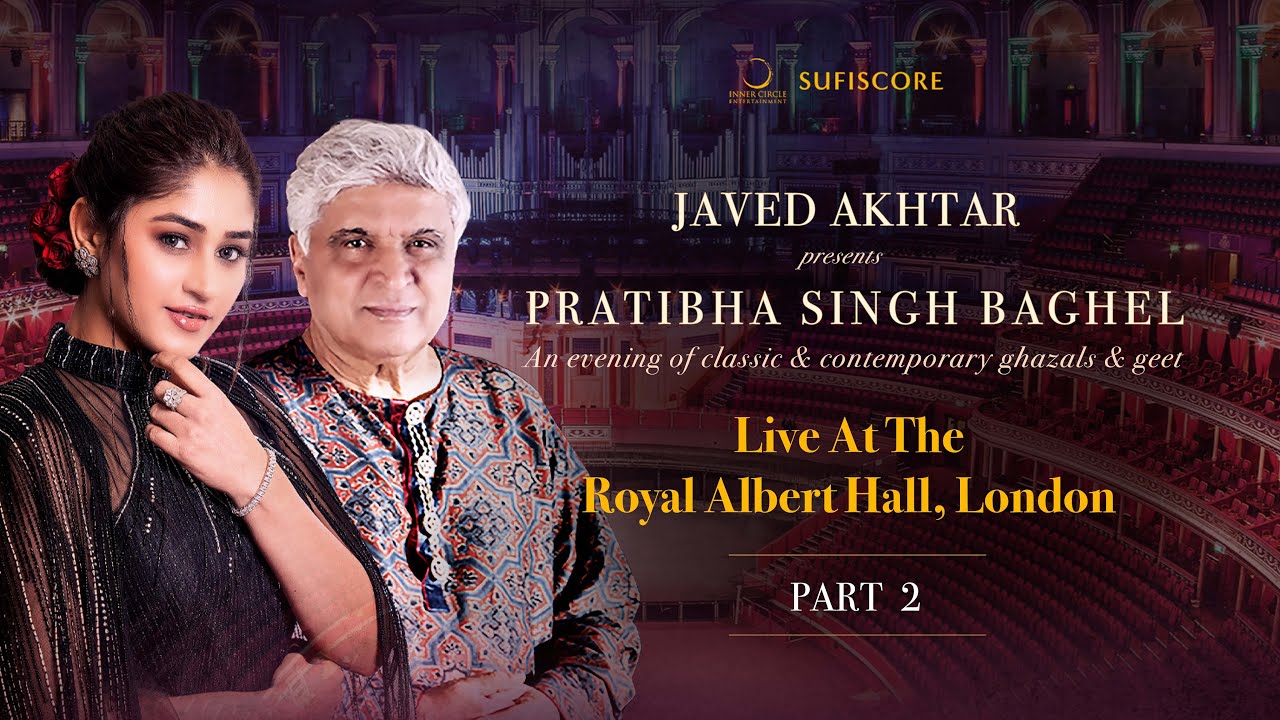Royal Albert Hall Concert PART 2| Javed Akhtar| Pratibha Singh Baghel | Deepak Pandit| Live Concert