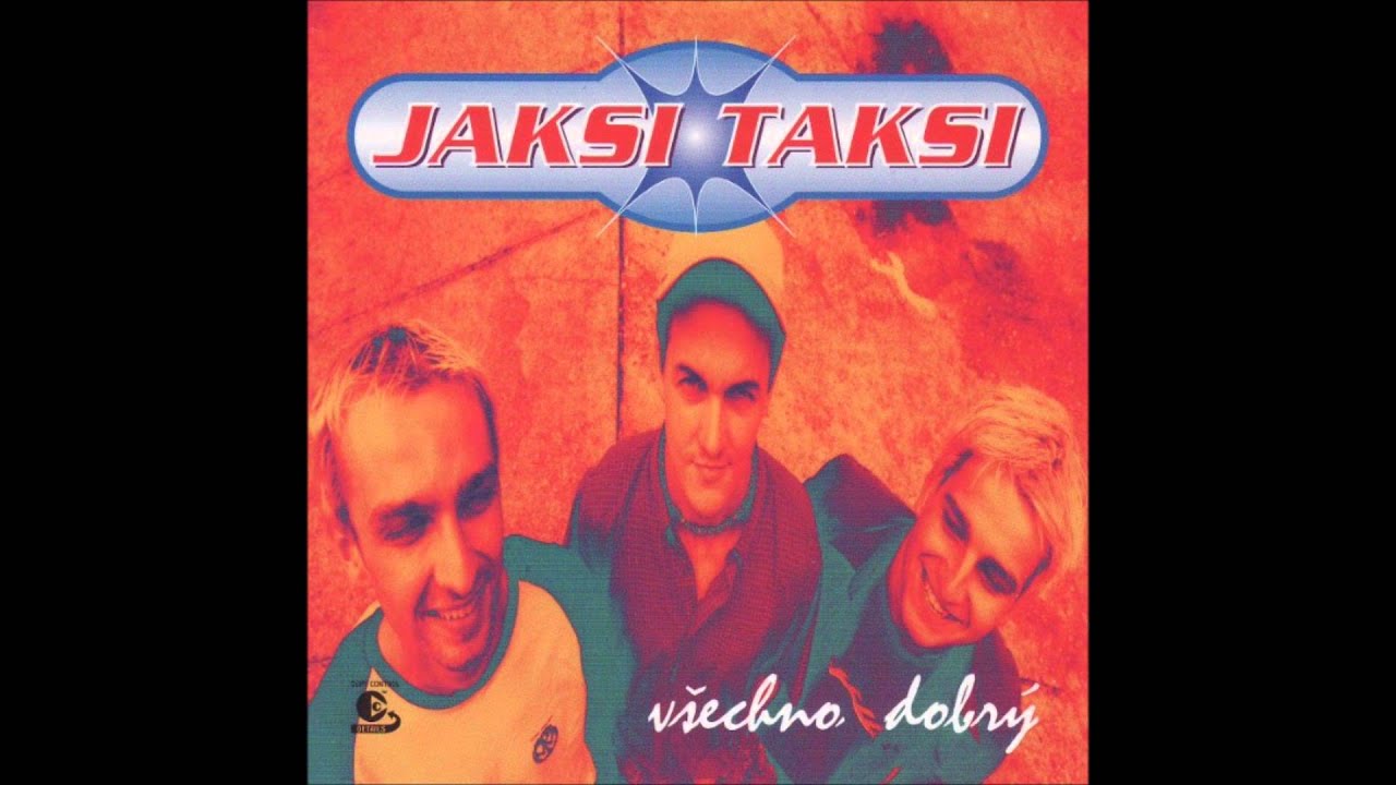 Jaksi Taksi - Pohádky (2004) Album Všechno dobrý