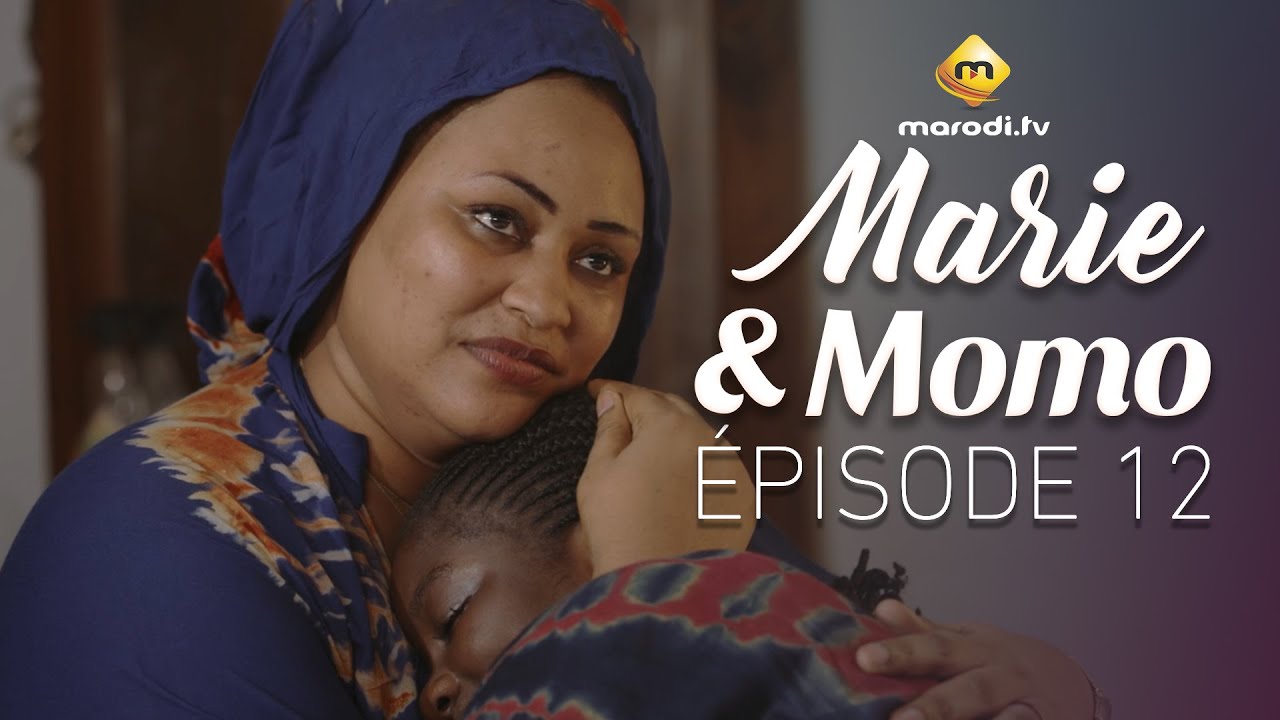 Marie & Momo Saison 1 Épisode 12 VOSTFR – Émotions Intenses pour Tous en Afrique 🇸🇳