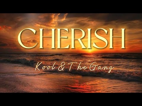 Cherish by Kool & The Gang 🎶