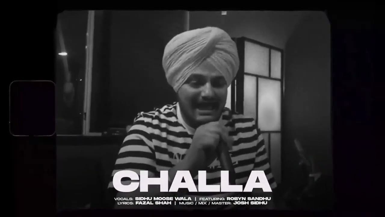 Challa - Sidhu Moose Wala ft. Robyn Sandhu & Josh Sidhu