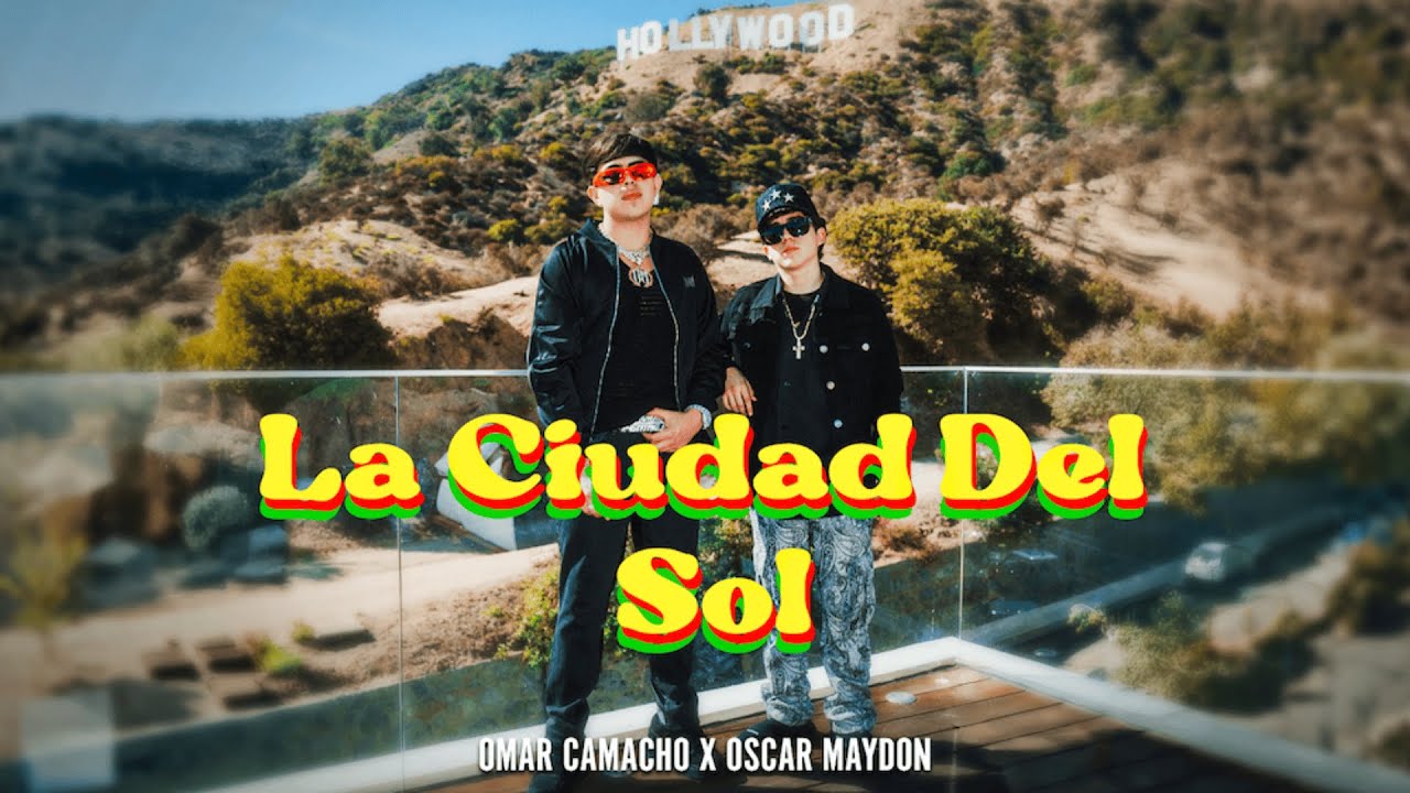 Omar Camacho & Oscar Maydon - La Ciudad Del Sol ☀️
