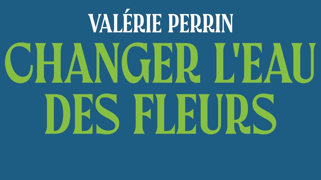 Changer l'eau des fleurs - Livre Audio Gratuit 🎧