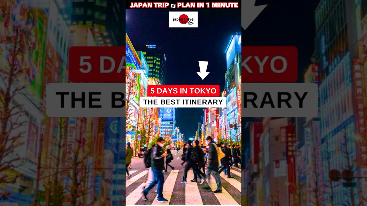 Japan Travel Guide: 5 Days in Tokyo 🗼