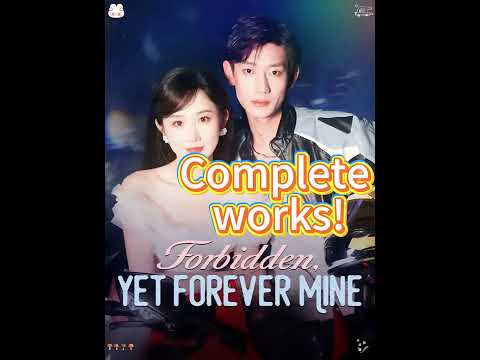 Forbidden, Yet Forever Mine Complete Collection #youtubeshorts #Shortplay #toptrending #dramabox