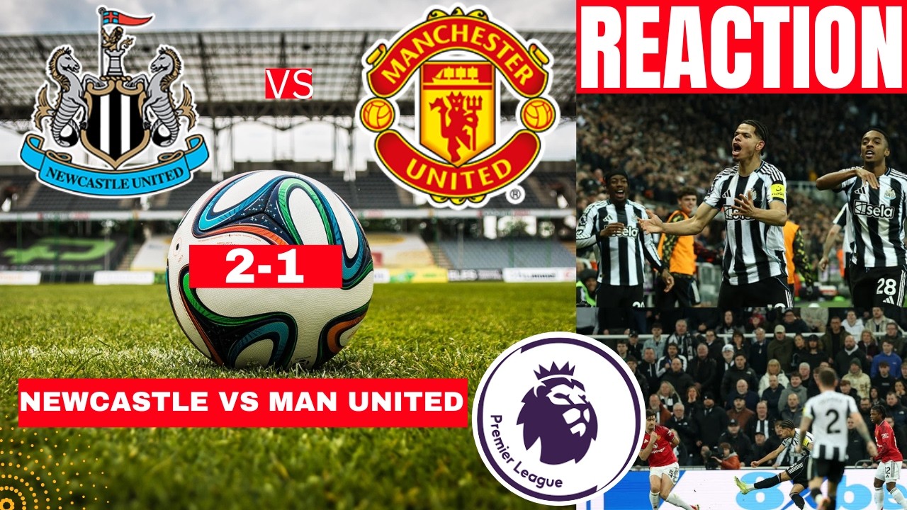Newcastle vs Man Utd 2-1 Live EPL Match Highlights ⚽