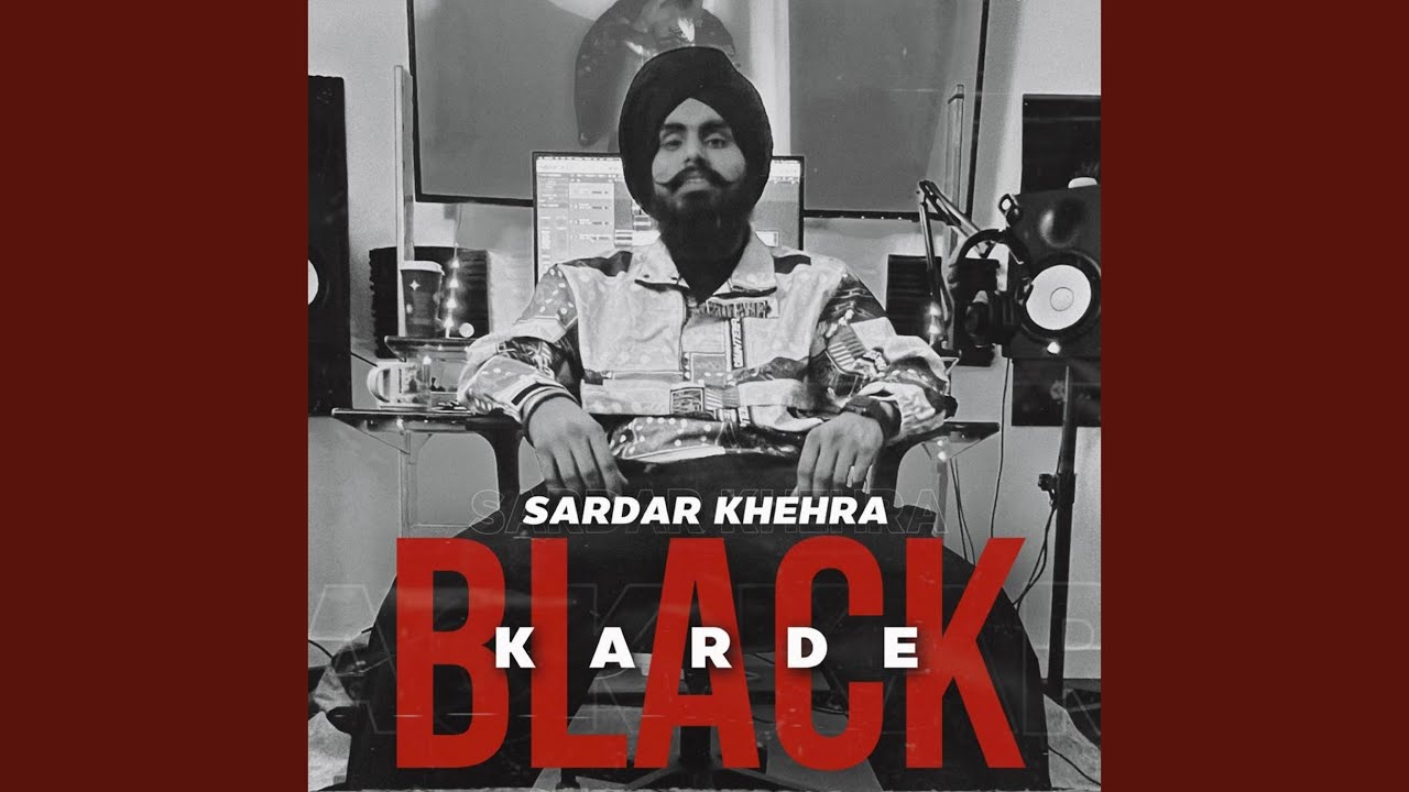 Black Karde by Sardar Khehra 🎶