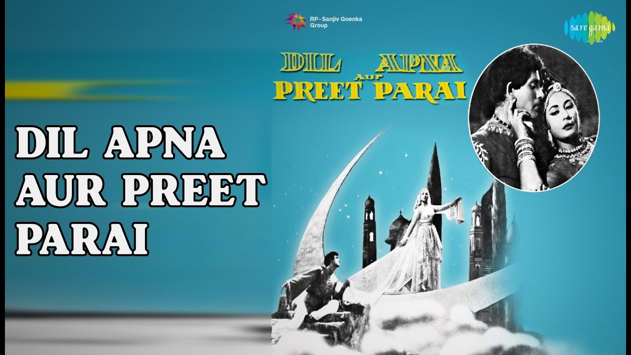 Dil Apna Aur Preet Parai | Lata Mangeshkar 🎶