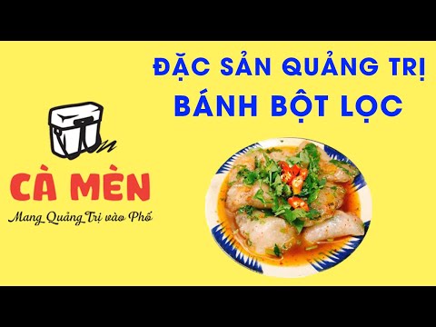 Bánh bột lọc | Cà Mèn Quán | Đặc sản Quảng Trị