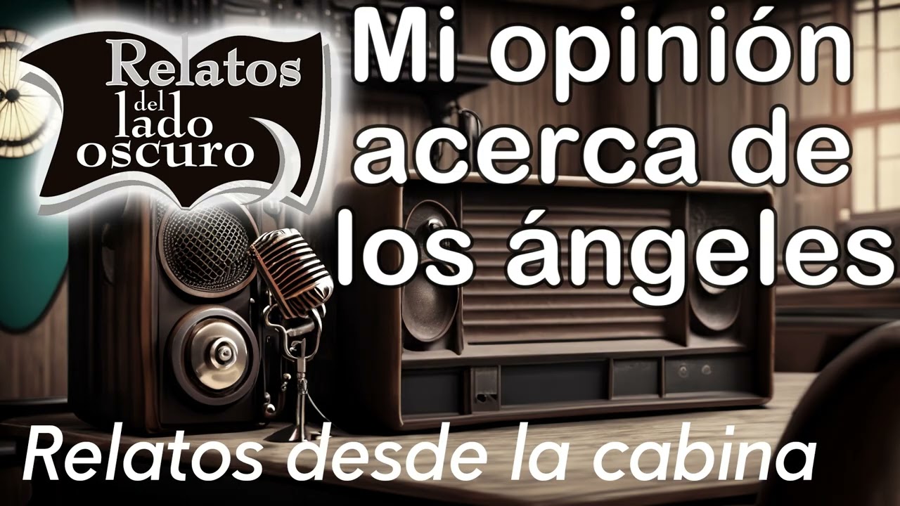 Mi opinión sobre los ángeles en Relatos del lado oscuro