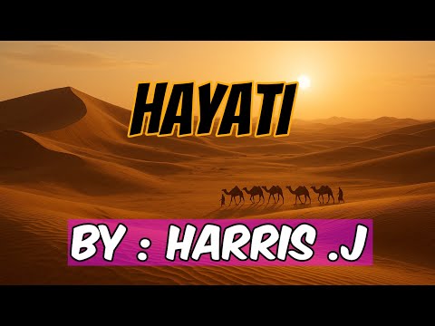 Harris J - Hayati ( My Life ) || Lyrics