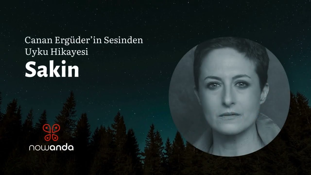 Canan Ergüder'den Rahatlatıcı Uyku Hikayesi – 20 Dakika Sakinleştirici Sesler ✨