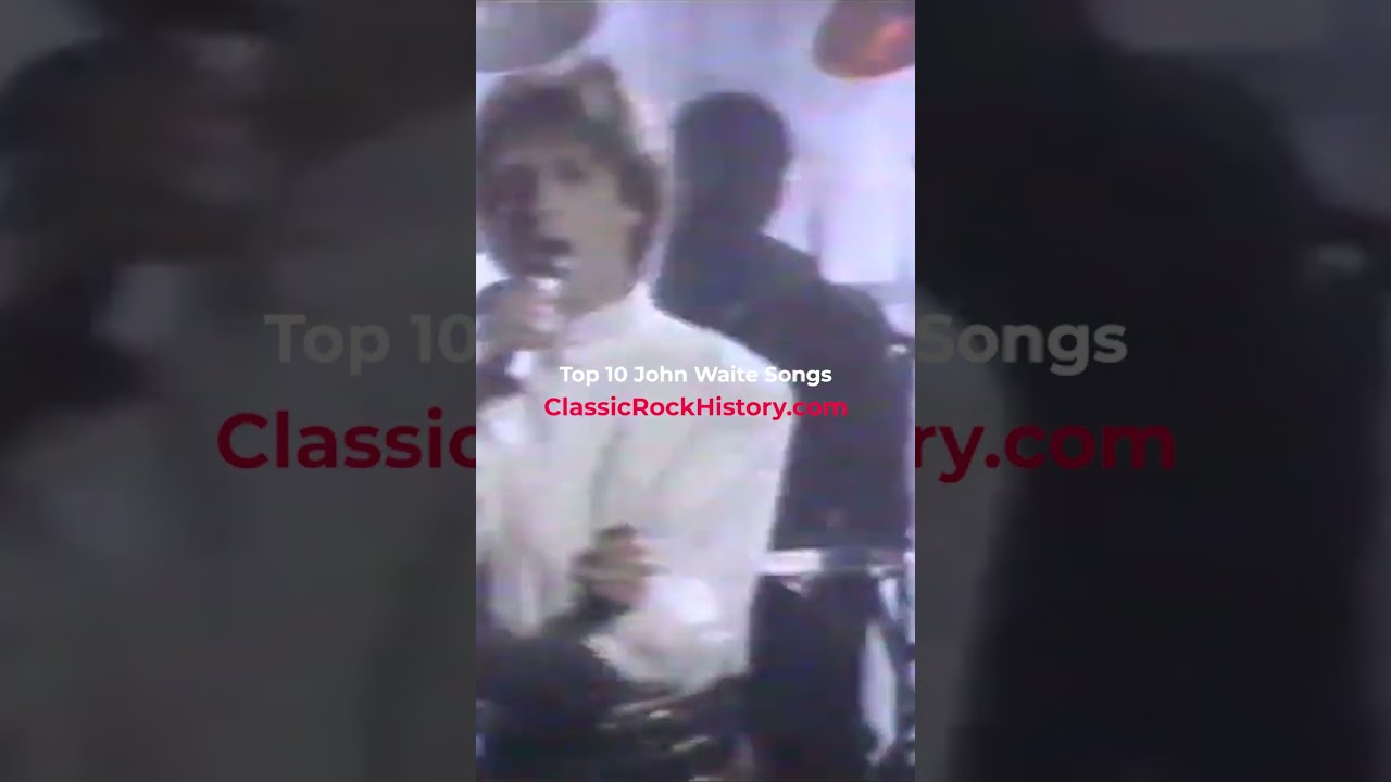 Top 10 John Waite Songs ๐ถ
