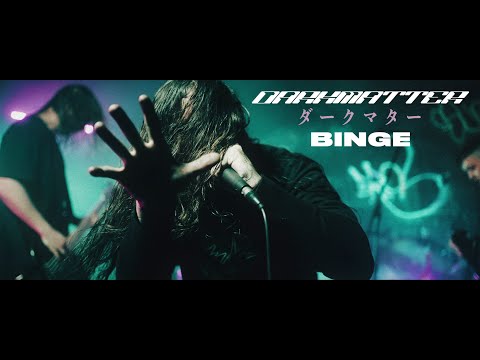 Darkmatter - Binge (OFFICIAL MUSIC VIDEO)
