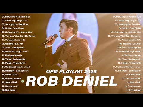 Ikaw Sana x Nandito Ako - Rob Deniel | Best OPM Tagalog Love Songs 💖 OPM Trending 2025 Playlist