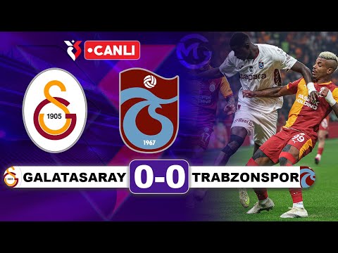 Galatasaray 0-0 Trabzonspor / Süper Lig Canlı Yayın