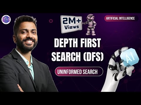 Lec-5: Depth First Search (DFS) with example | Uninformed Search | Artificial Intelligence