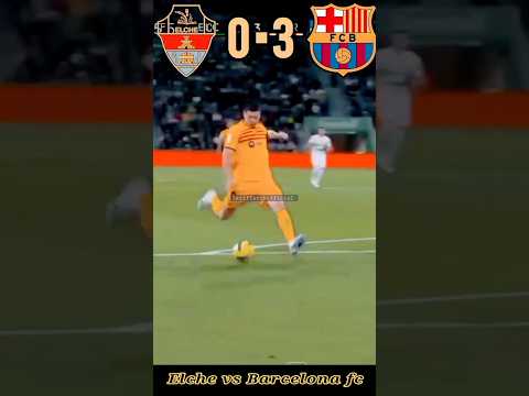 Barcelona vs Elche (4-0)😱🔥All Goals 2023#shorts #youtubeshorts #barcelona #footballshorts #shorts