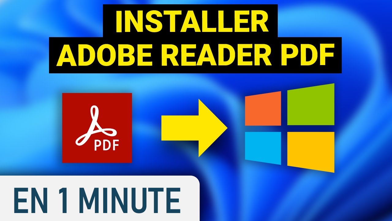 Installer Adobe Acrobat Reader DC sur Windows 11