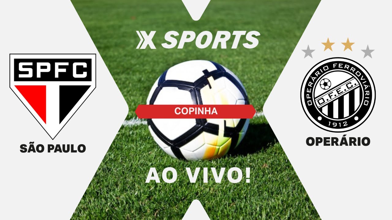 SÃO PAULO X OPERÁRIO-PR - COPINHA - MATA-MATA - AO VIVO E COM IMAGENS